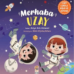 Okul Öncesi Cırt Cırtlı Kitaplar 7 Okul Oncesi Kitap Merhaba Uzay Cirt Cirtli Hikaye Kitabi, Sincap Kitap